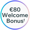 €80 Welcome Bonus