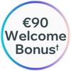 €90 Welcome Bonus